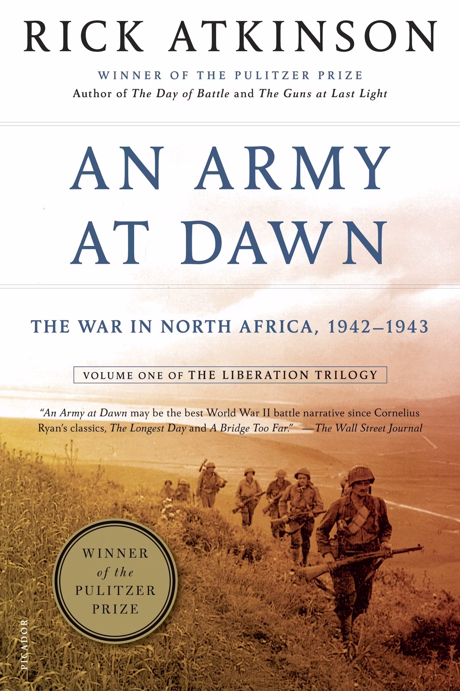 An Army at Dawn: The War in North 
			Africa, 1942–1943 (Rick Atkinson, 2002; Volume One of the Liberation Trilogy)